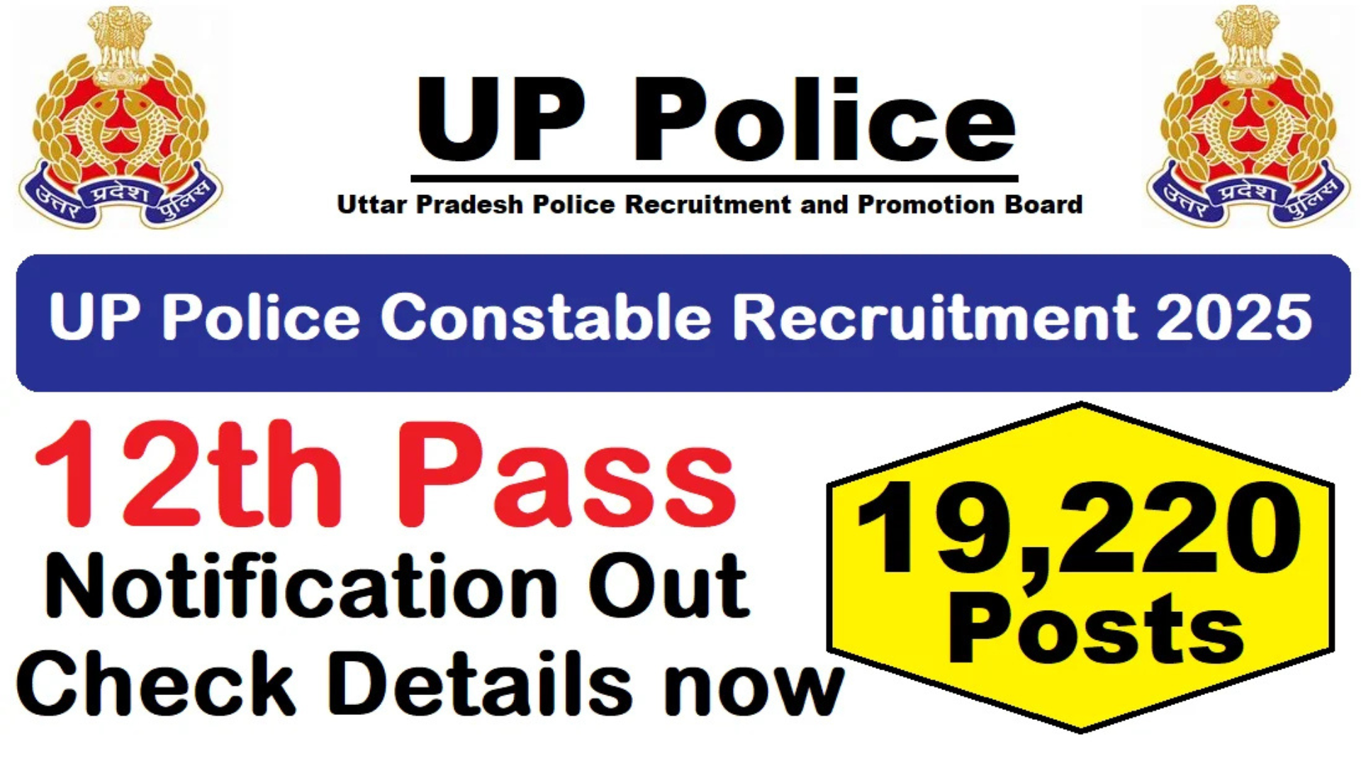 UP Police Constable Recruitment 2025 – पूरी जानकारी, योग्यता, आवेदन प्रक्रिया और तैयारी टिप्स