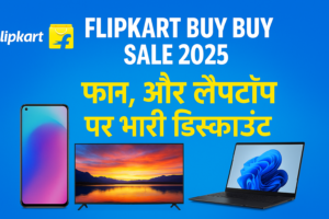 Flipkart Buy Buy Sale 2025